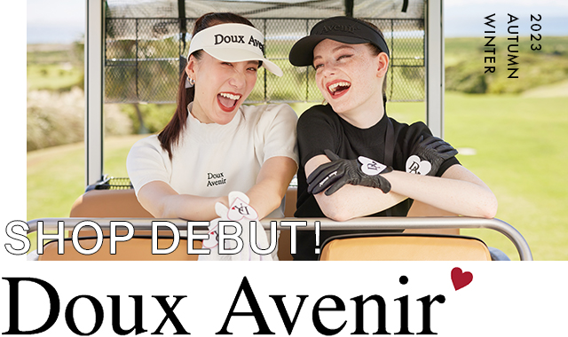 特集！【 SHOP DEBUT！】ドゥ アヴニール（Doux Avenir）で贅沢を