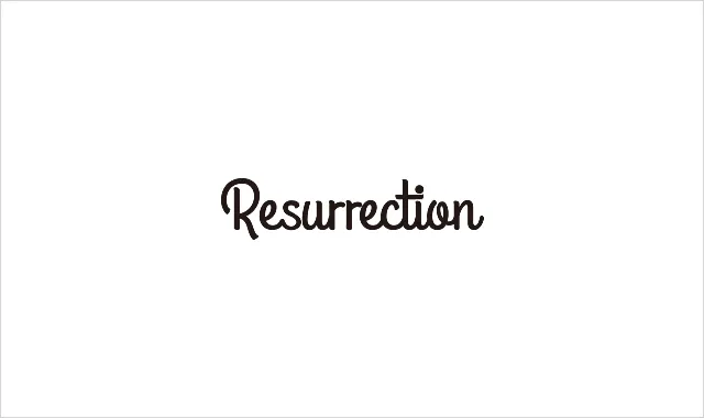 Resurrection(レザレクション)